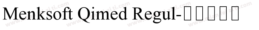 Menksoft Qimed Regul字体转换